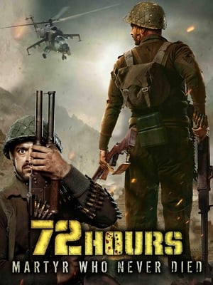 72 Hours: Martyr Who Never Died (2019) Movie [1GB] - Movierulz