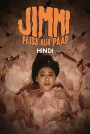 Jimmi Paisa Aur Paap 2026 Season 01 Complete Hindi Audio - Movierulz