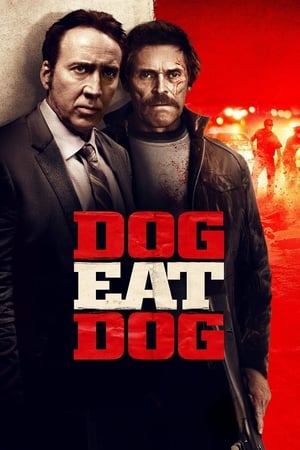 Dog Eat Dog 2016 Full Movie [700MB] - Movierulz